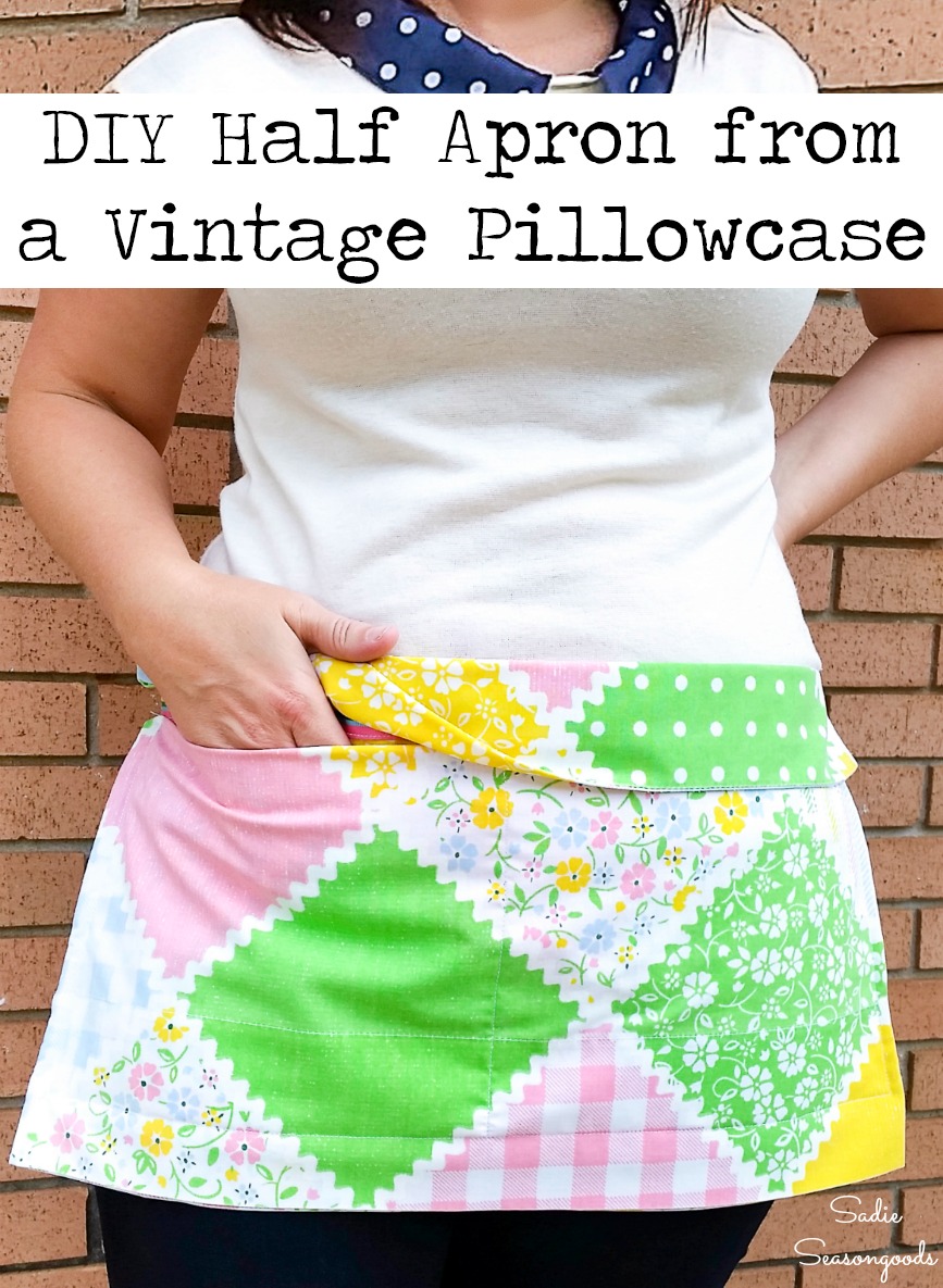 How to upcycle a vintage pillowcase as a half apron or waist apron