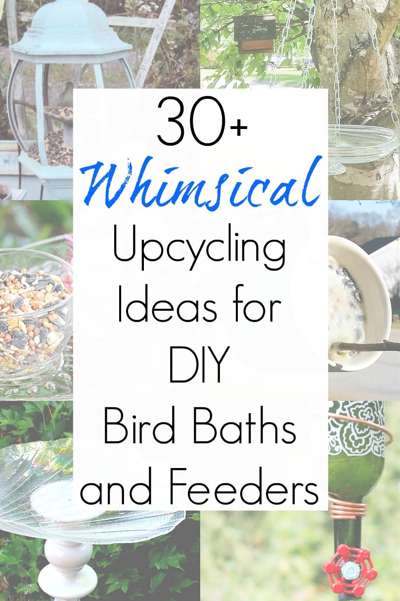 DIY ideas for upcycled bird feeder and upcycled bird bath