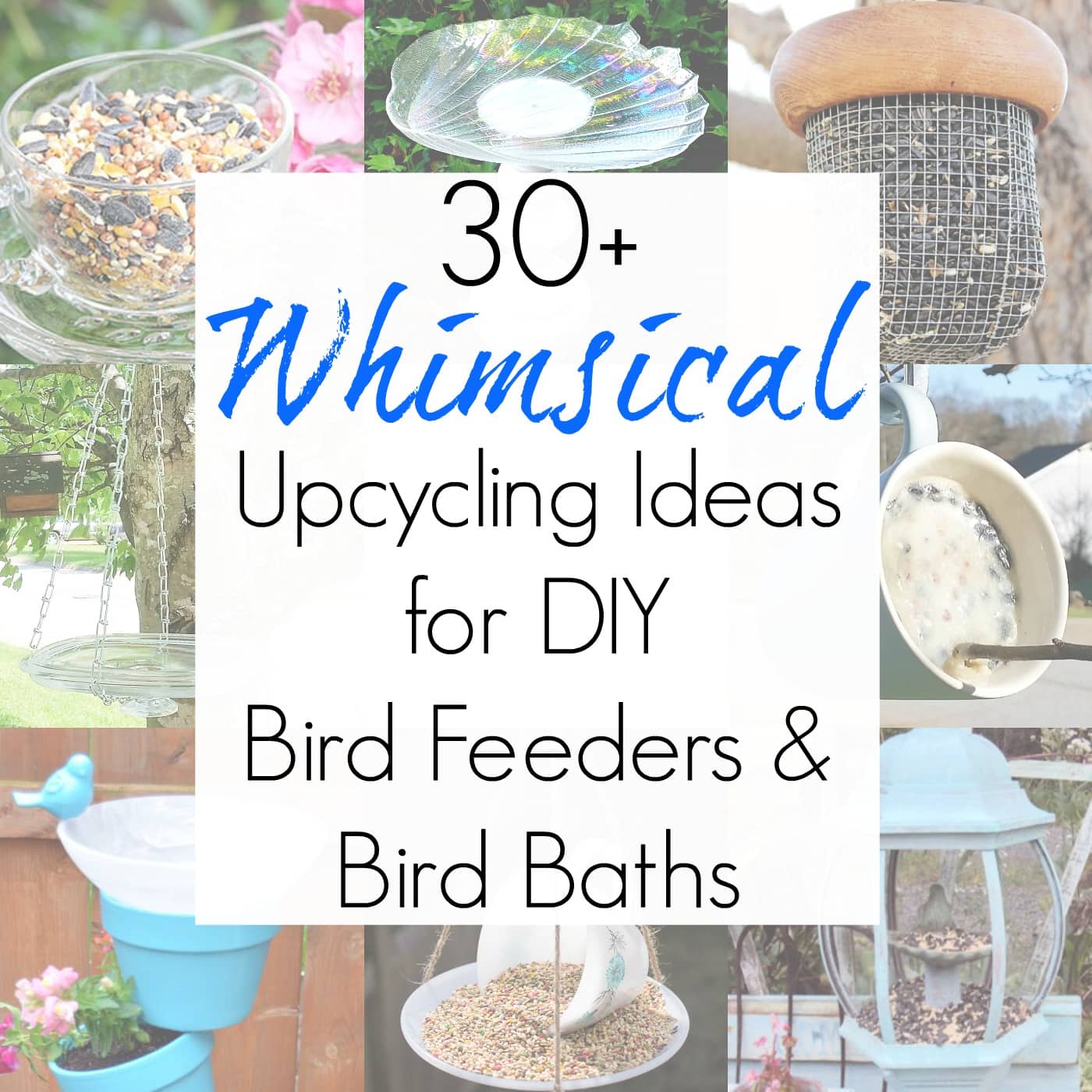 30+ DIY Ideas for an Upcycled Bird Bath and an Upcycled Bird Feeder