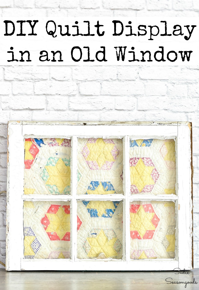 Vintage window as a quilt display or quilt frame and country decor