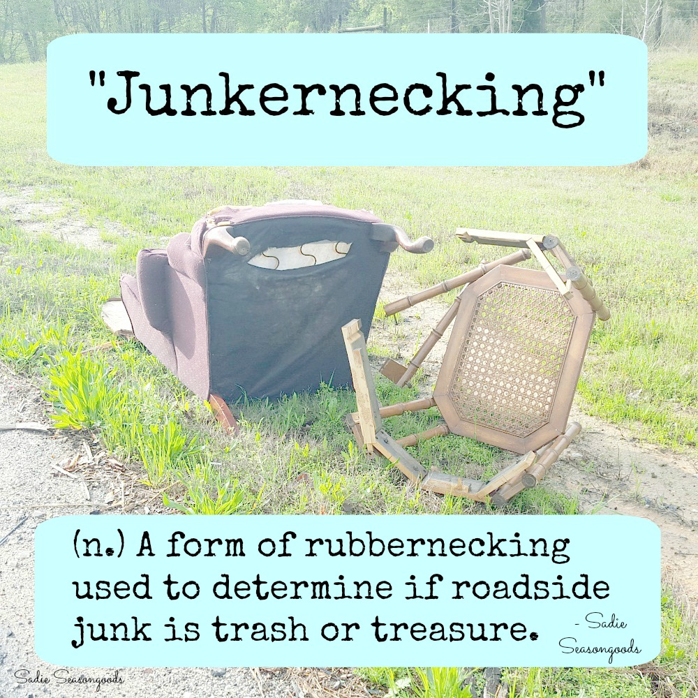 Junkernecking - a form of rubbernecking used to determine if roadside junk is trash or treasure by Sadie Seasongoods