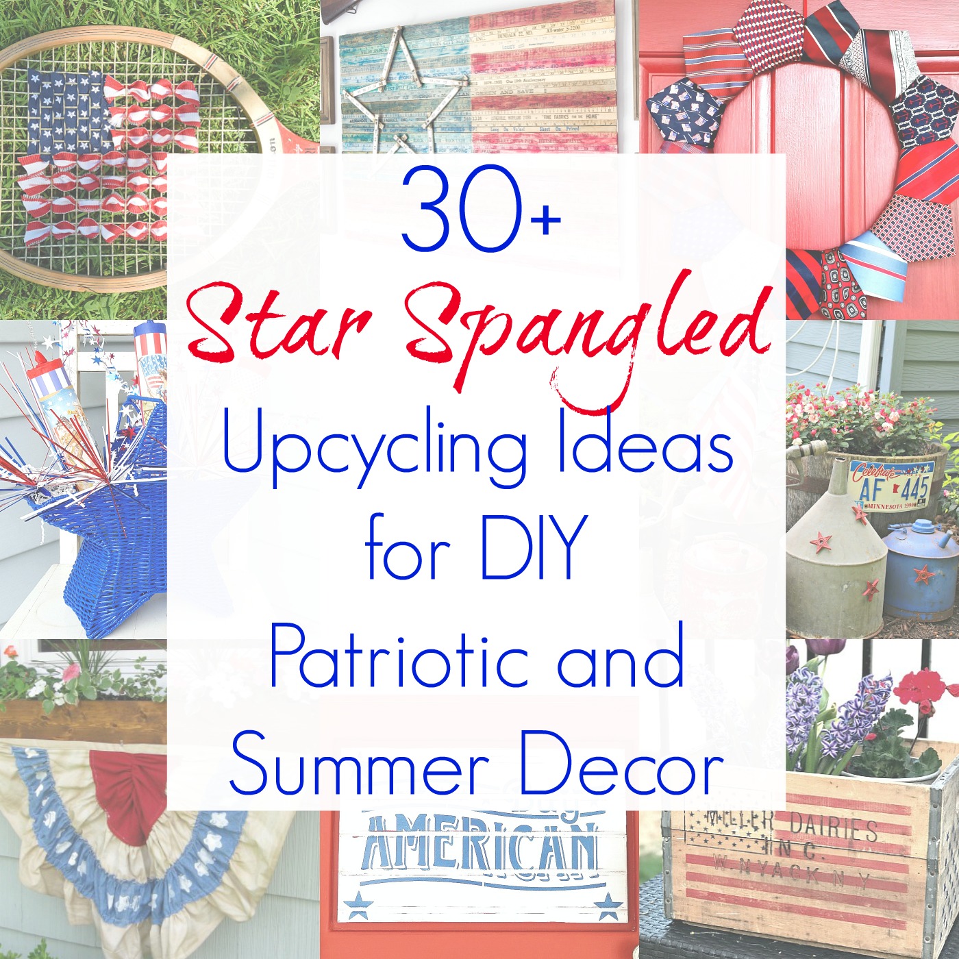 30+ Upcycling Ideas for Patriotic Decor / Independence Day Decorations