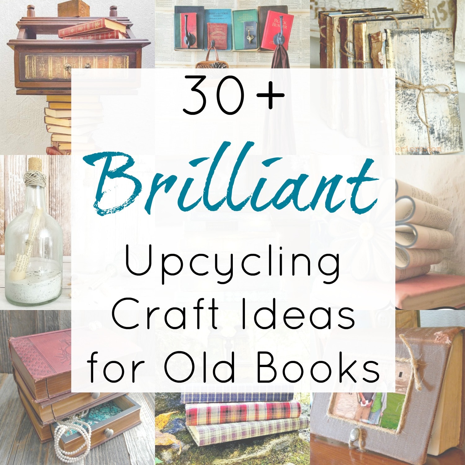 Amazing Upcycling Ideas for Old Books and Repurposed Book Projects for Vintage Books compiled by Sadie Seasongoods