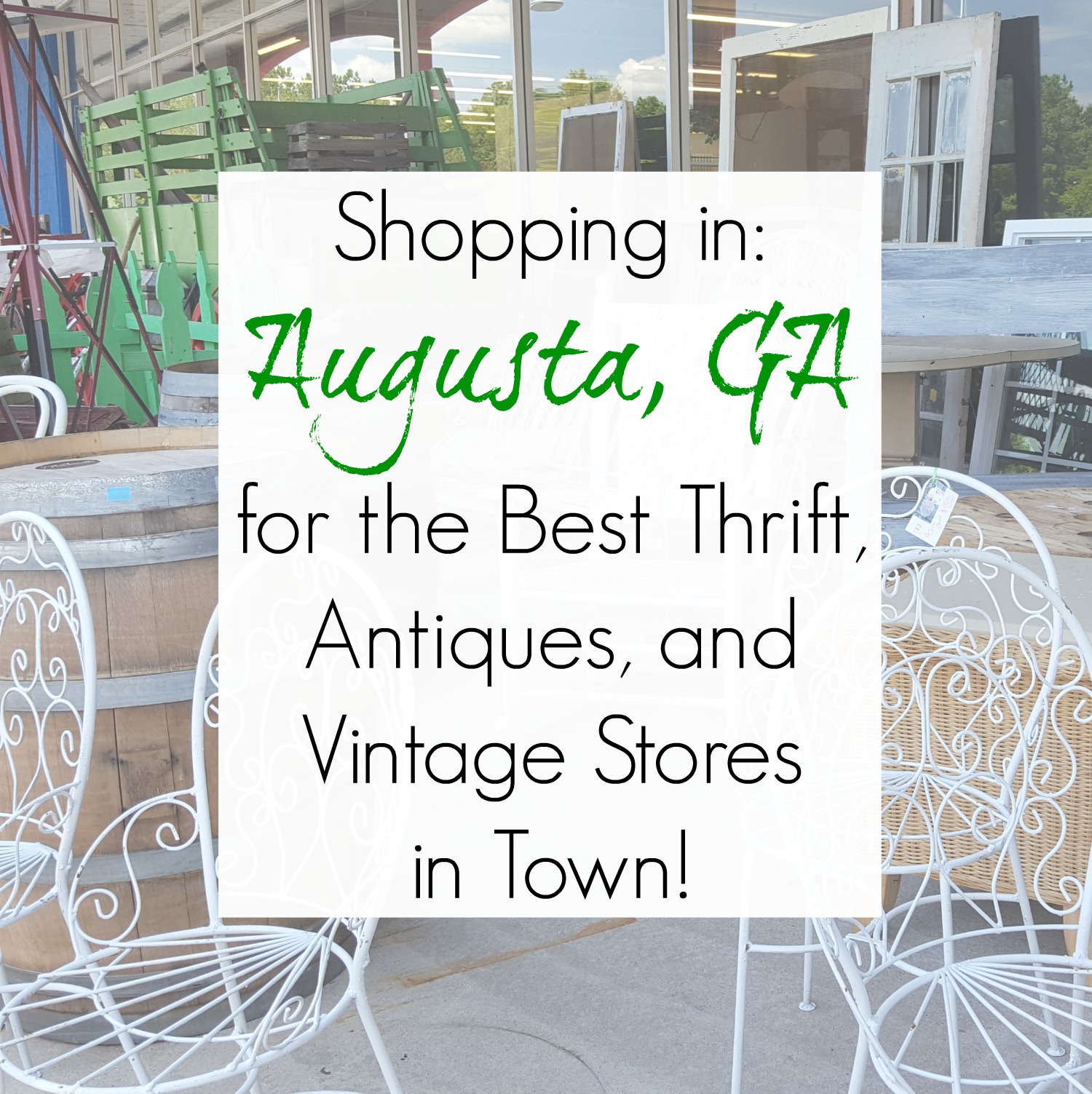 Shopping in Augusta, GA: Best Antiques, Vintage, and Thrift Stores