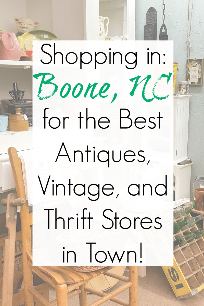 Shopping in Boone NC and Blowing Rock NC for antiques and thrift stores