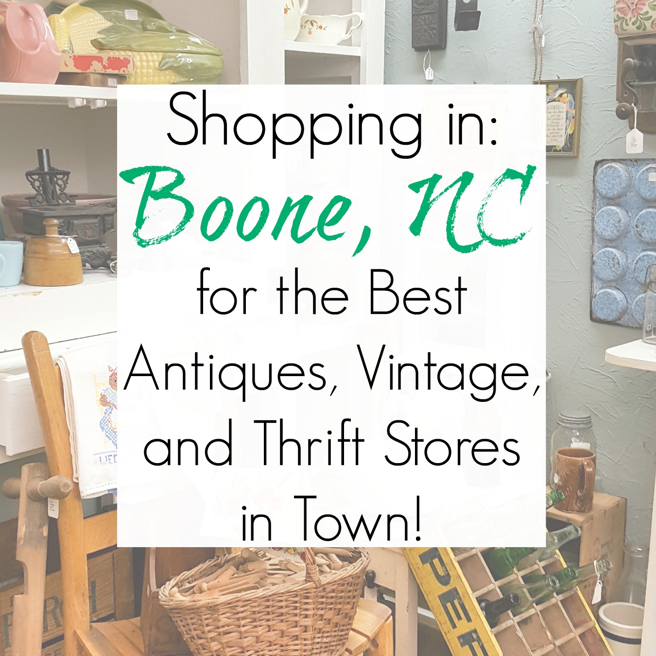 Antiques and Thrift Stores in Boone, NC