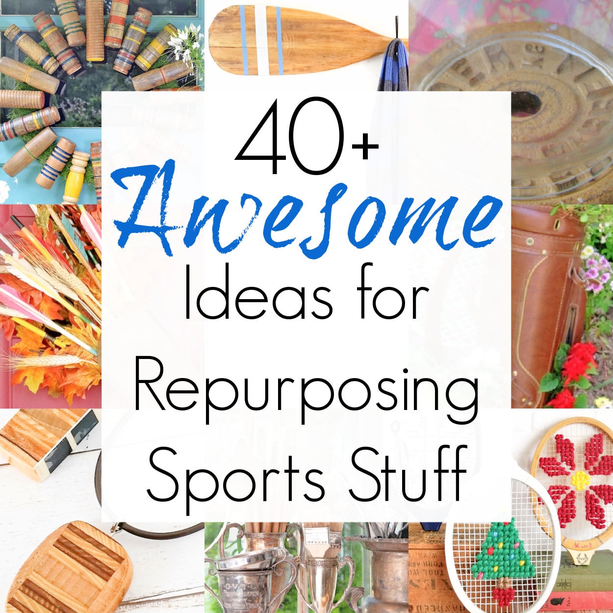 40+ Upcycling Ideas for Sports Stuff