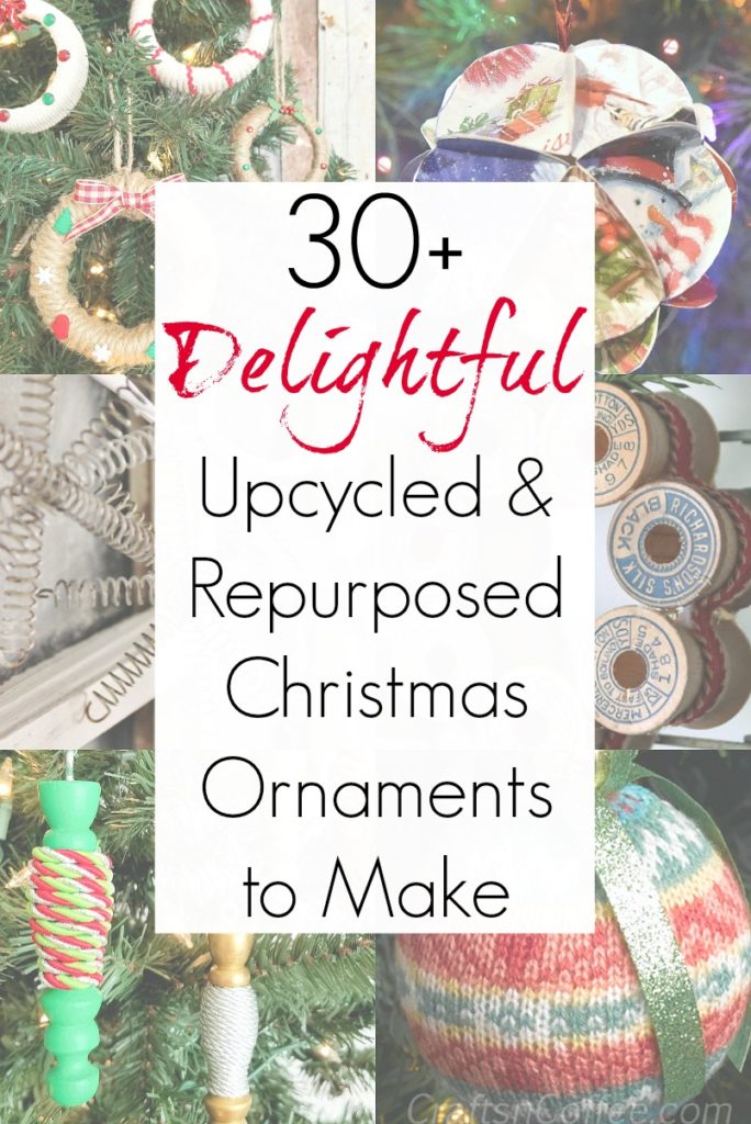 30+ Upcycled and Repurposed Ornaments for Your Christmas Tree