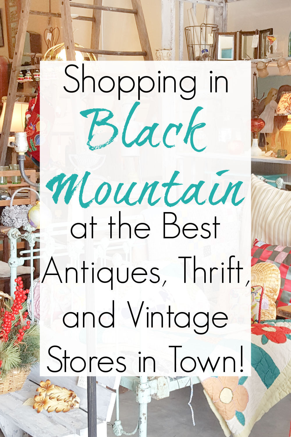 shopping at antiques and thrift stores in black mountain