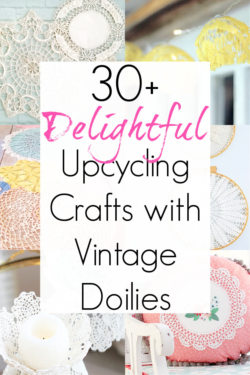 What to Do with Grandma's Doilies? Upcycling Ideas for Them.