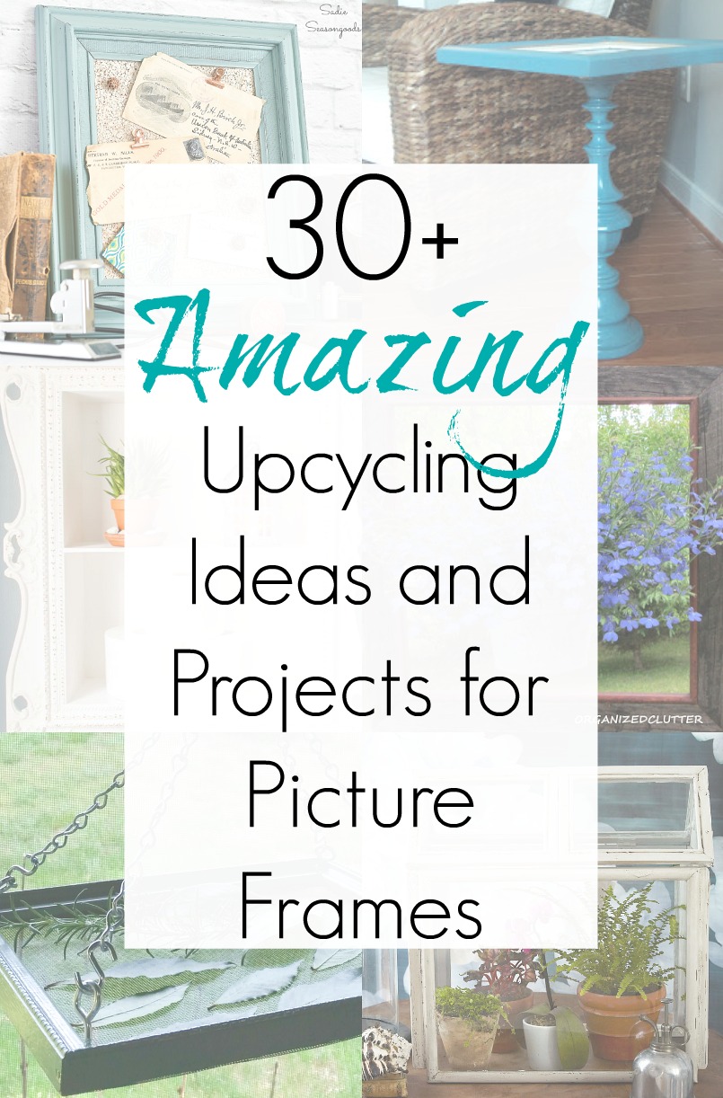 Upcycled picture frames and repurposing projects for old frames
