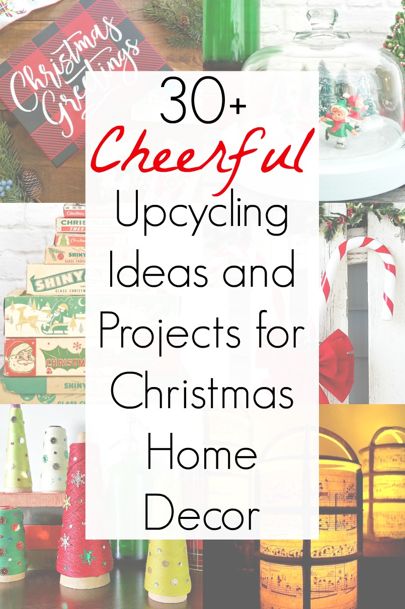 AMAZING Upcycling Ideas for Christmas Home Decor and Decorations