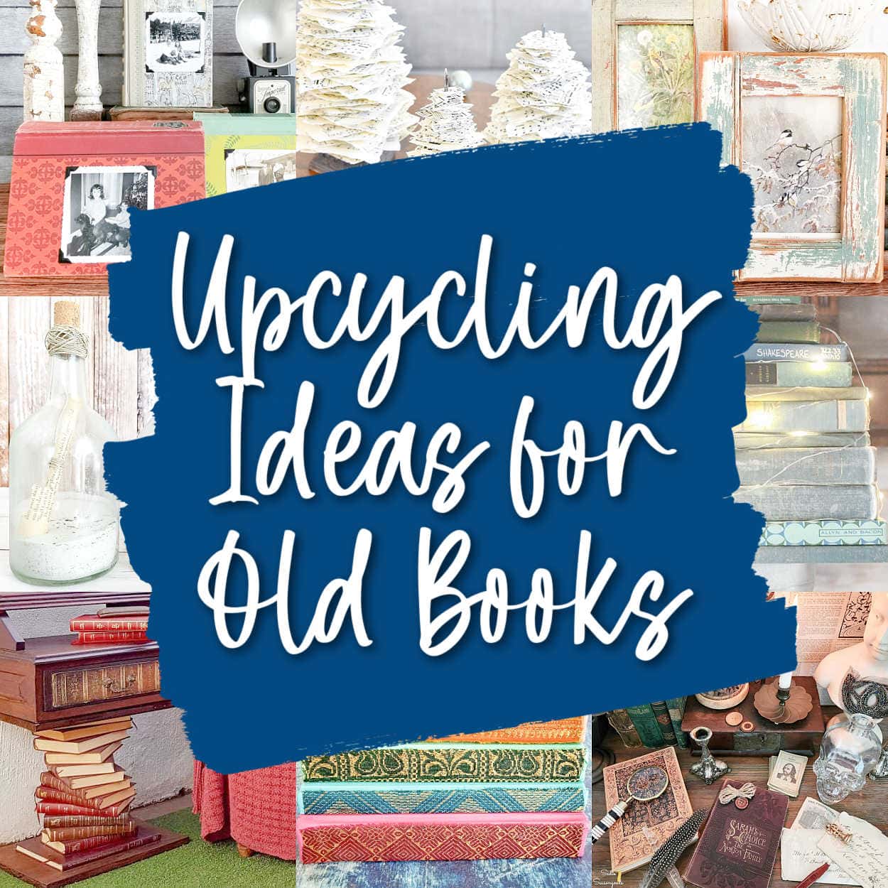 Ideas and projects for upcycling books