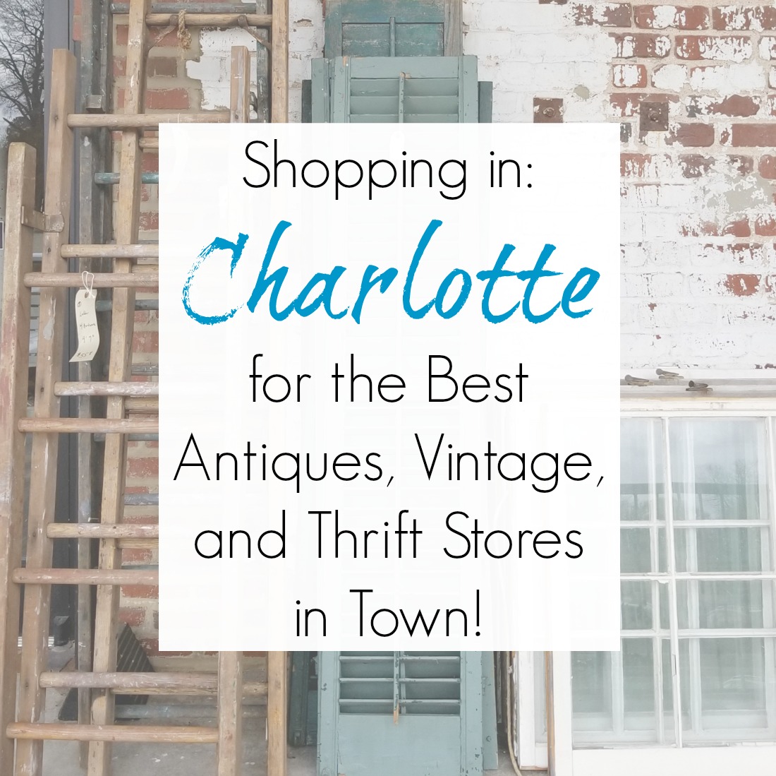 Charlotte Nc Best Antiques Architectural Salvage Thrift Stores