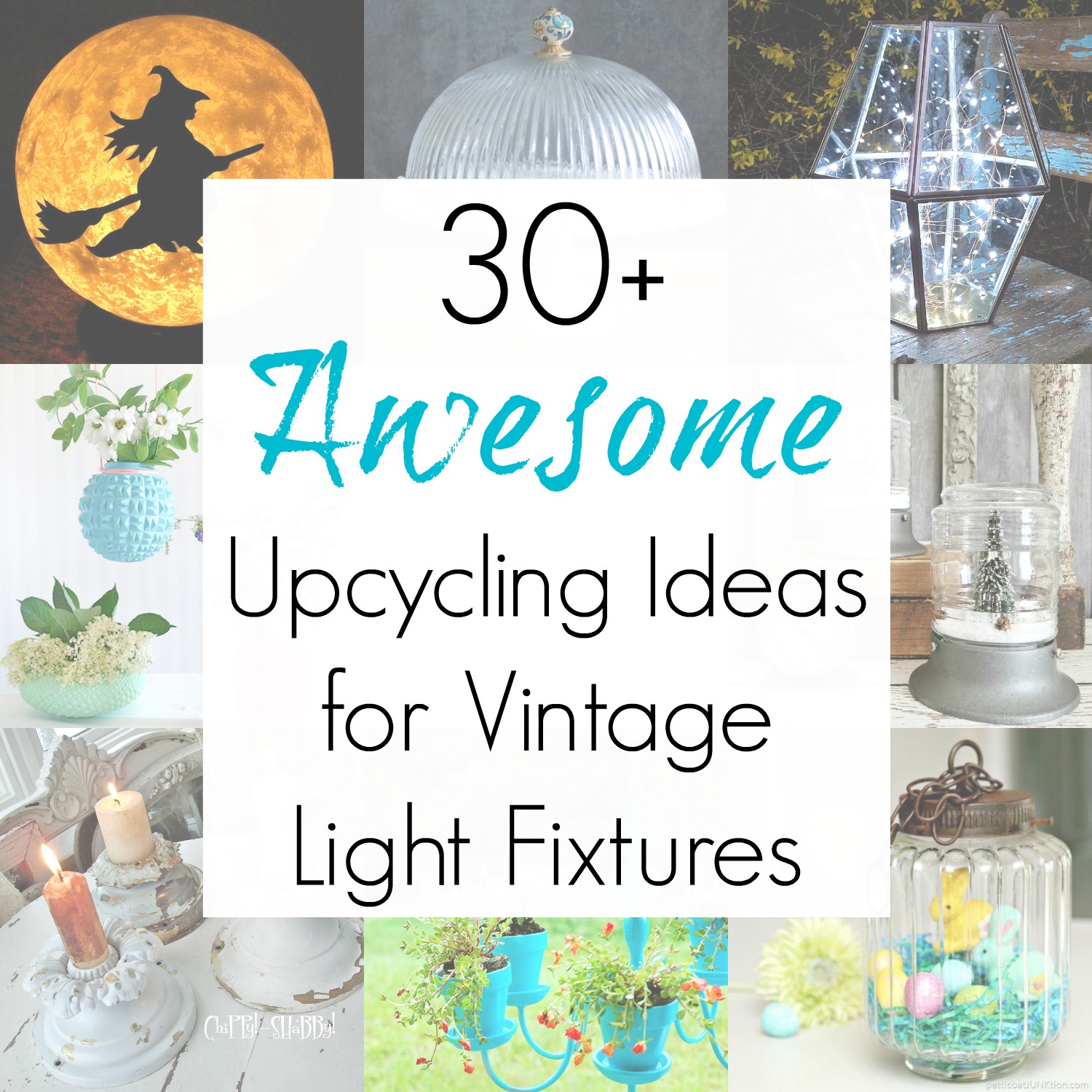 Upcycling ideas and repurposed projects for vintage light fixtures, glass globes, ceiling fan light covers, and hanging lights compiled by Sadie Seasongoods