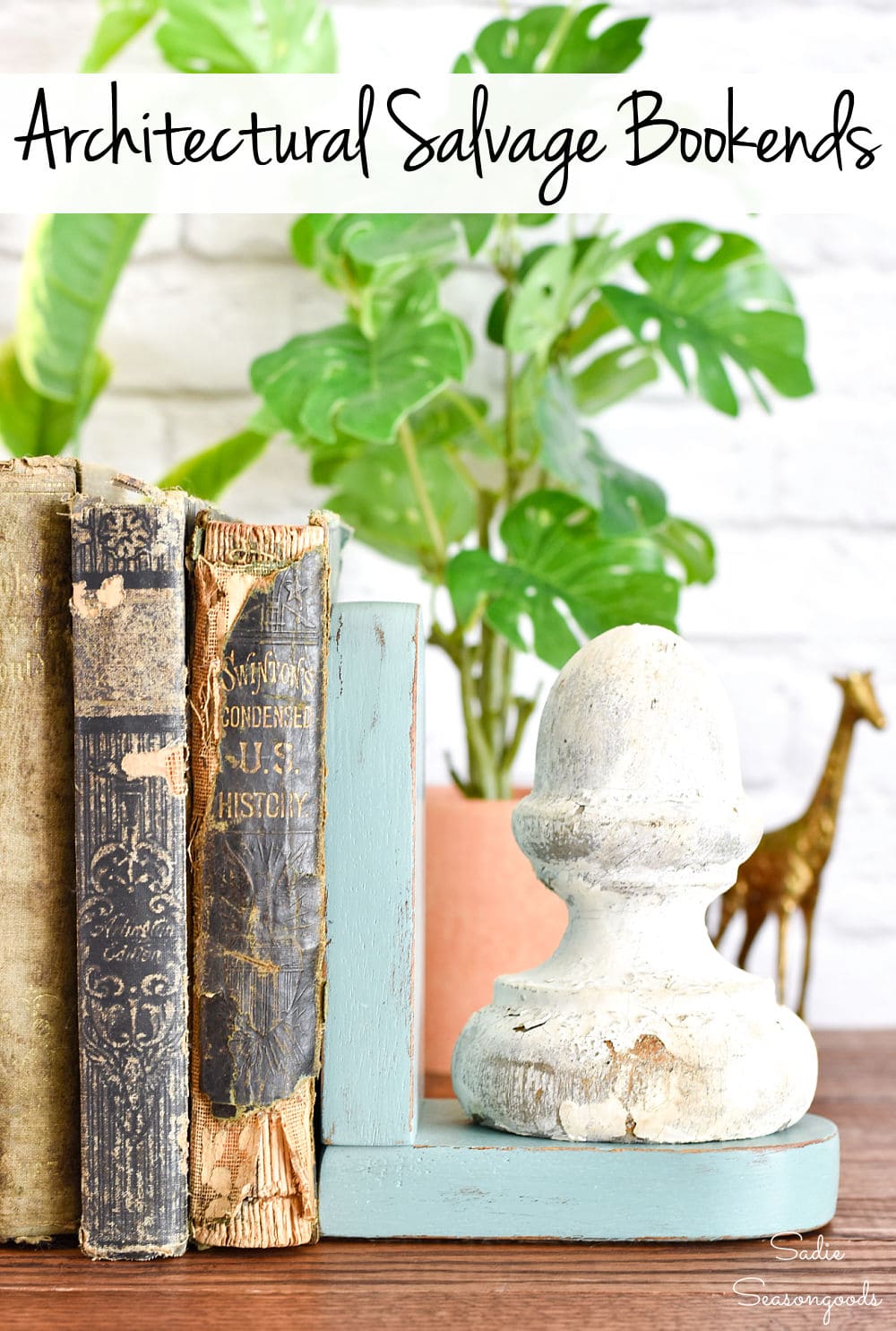 Architectural salvage as farmhouse bookends