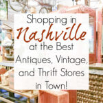 Antiquing and Thrift Shopping in Nashville
