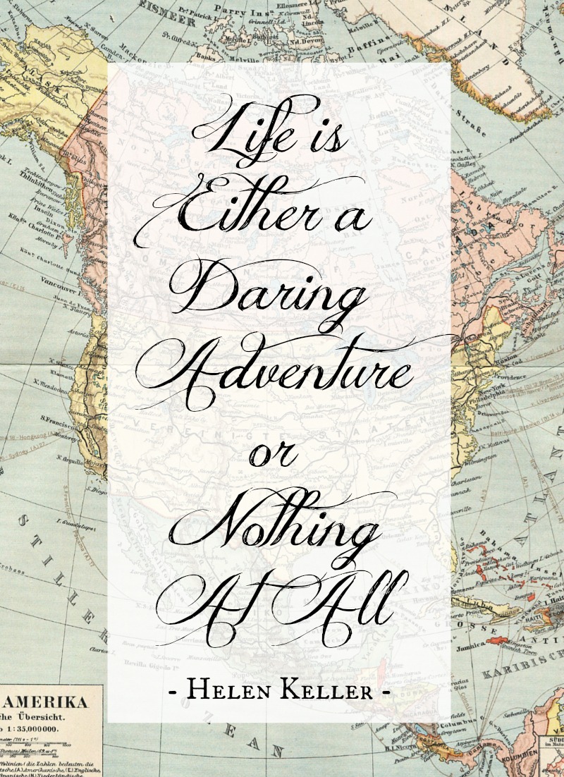 Reasons to lose weight - travel - life is either an adventure or nothing at all - motivational quote by Helen Keller