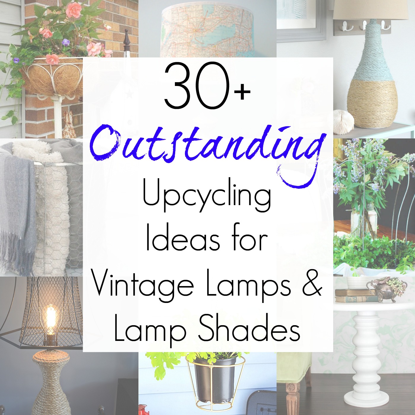 Upcycling ideas for Vintage Lamps, Antique Lamps, and Old or Vintage Lamp Shades