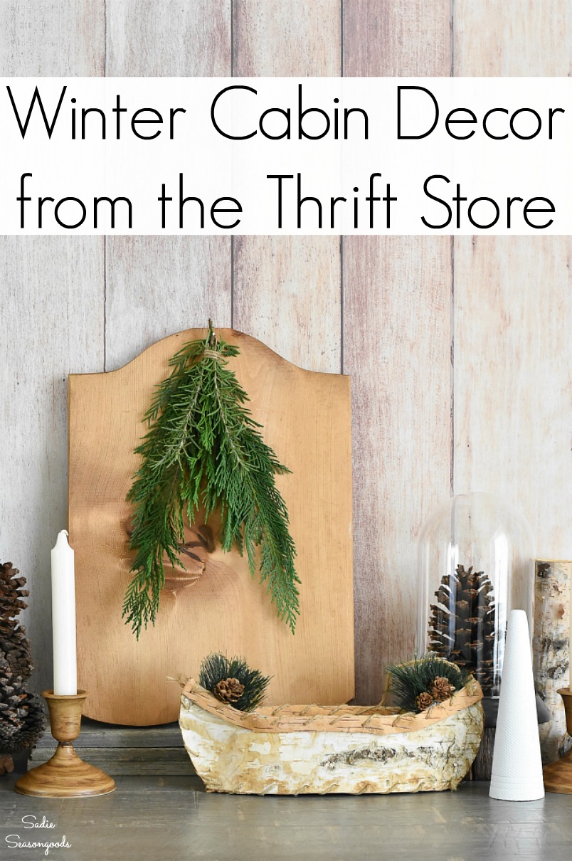 Rustic chic for a winter cabin by thrift shopping and upcycling ideas