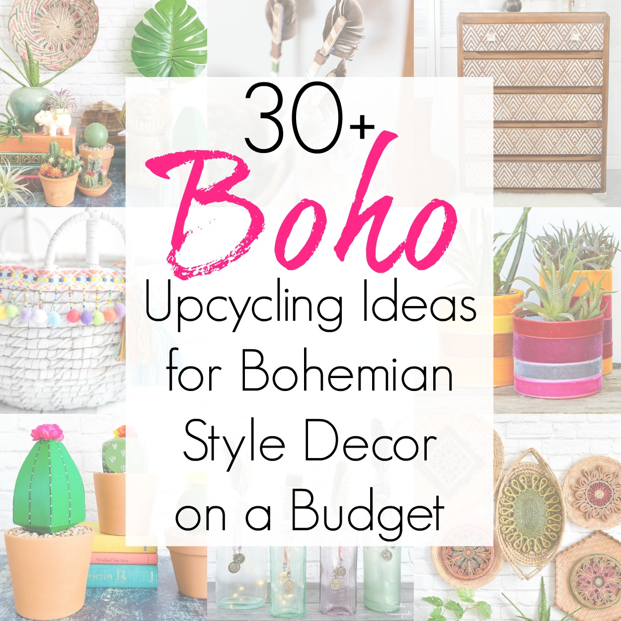 Bohemian style decor and upcycling projects for boho decor on a budget