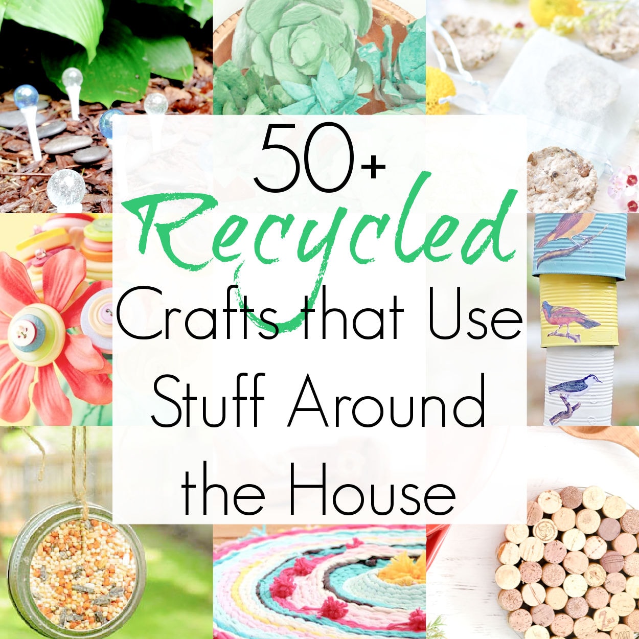 50+ Crafts from Waste Materials and Stuff Around Your Home