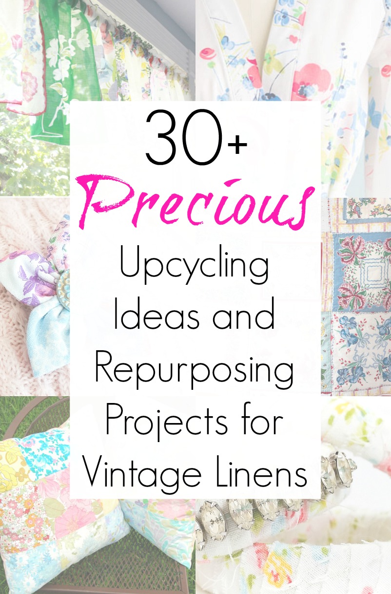 Repurposing ideas for vintage tablecloths and vintage linens and old bed sheets