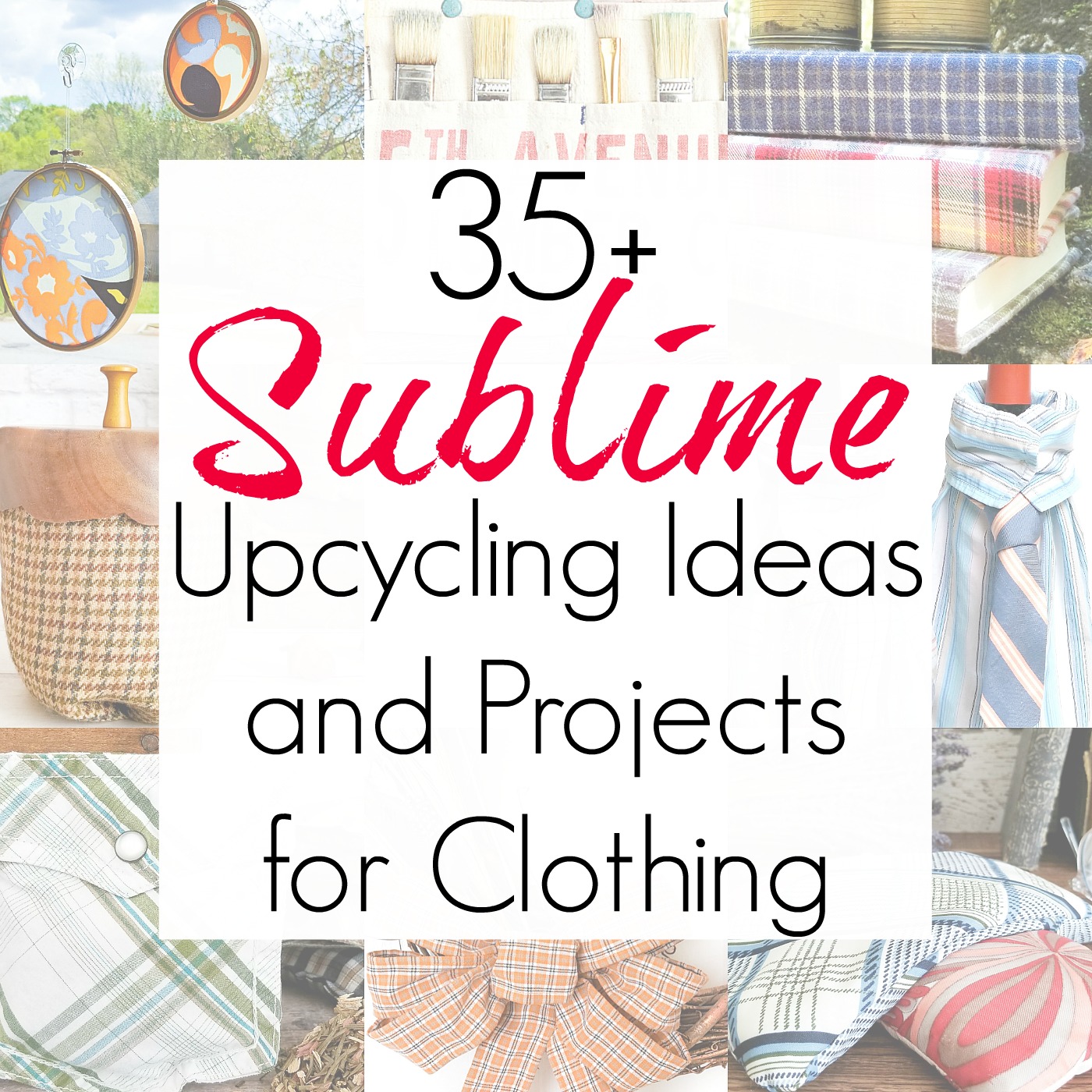 35+ Upcycled Clothing Ideas
