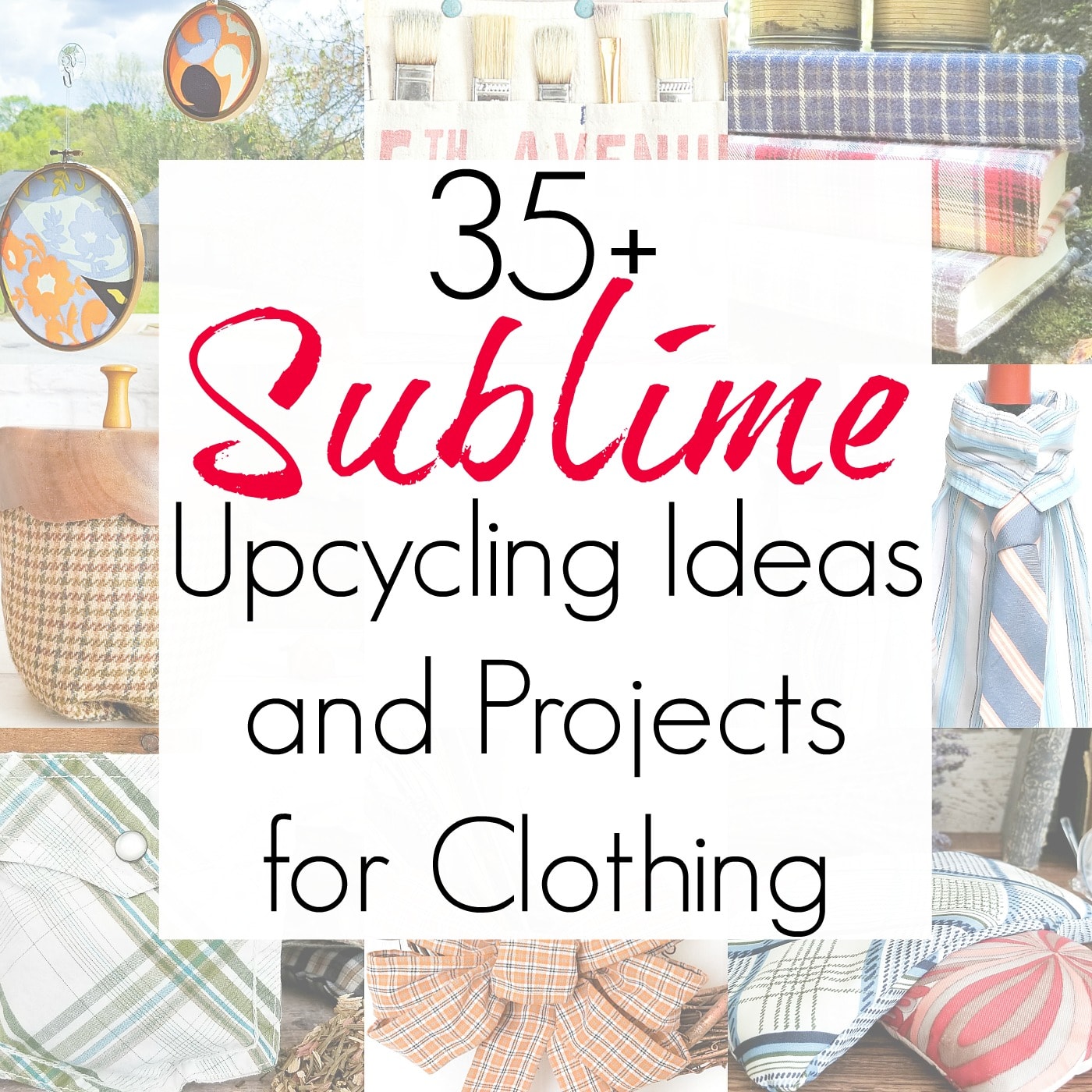 35+ Ideas for Upcycling Clothes