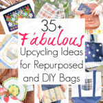 35+ Upcycling Ideas for DIY Bags
