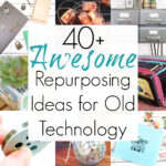 repurposing projects for old technology