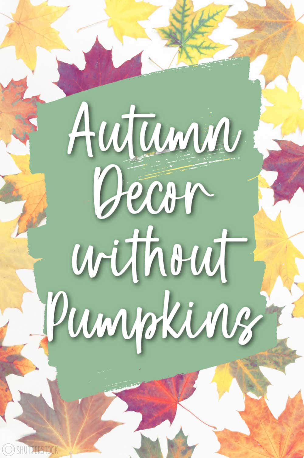 decorating for fall without using pumpkins
