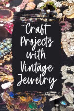 Crafting with Broken or Vintage Jewelry
