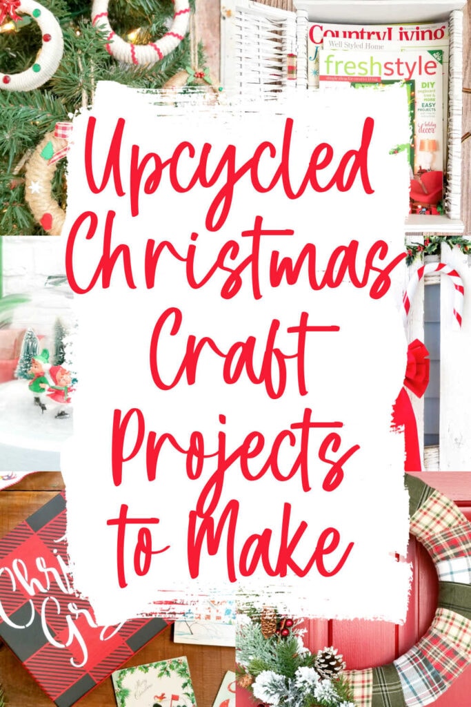 Christmas Craft Projects to Make and Upcycle This Holiday Season