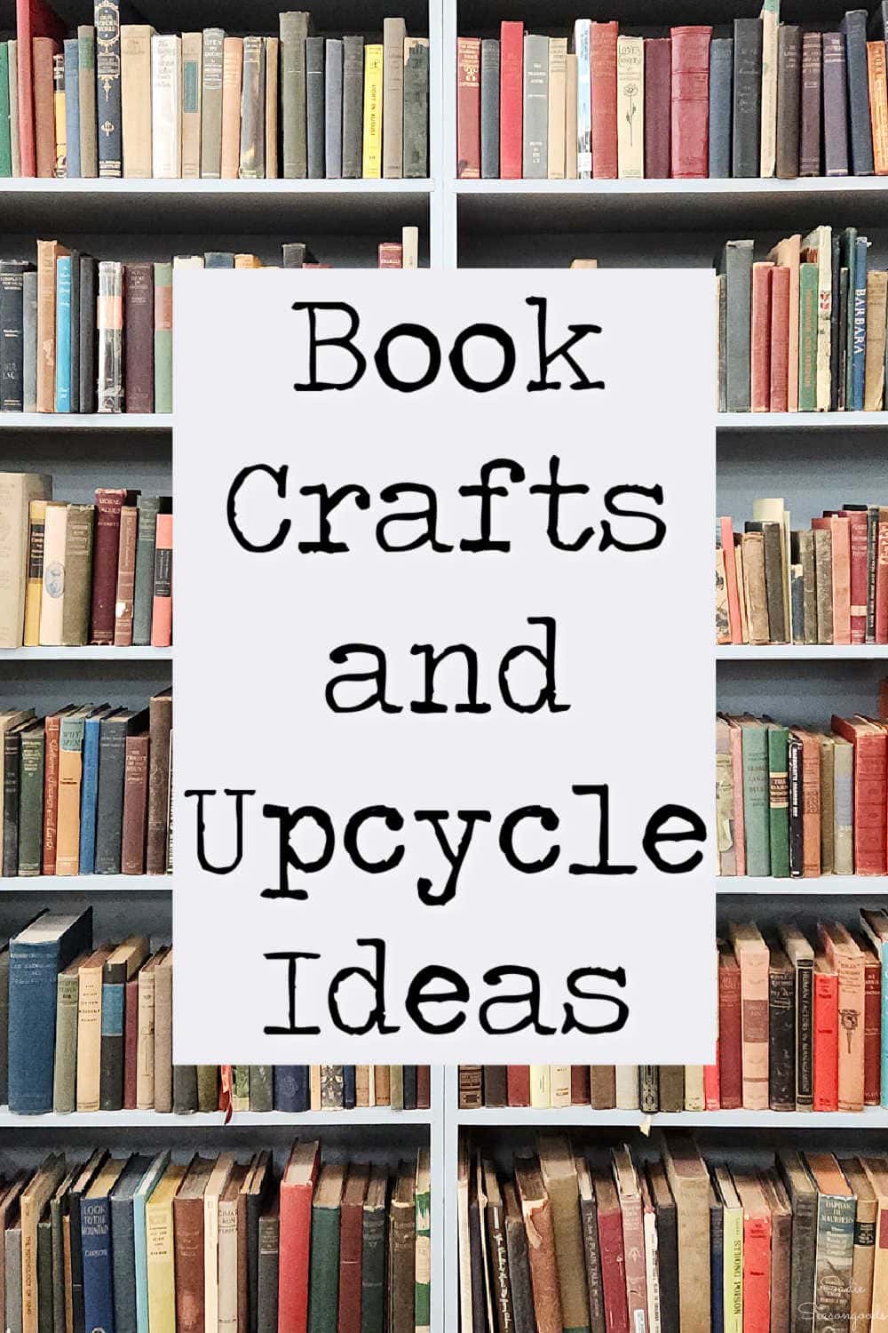 book crafts and upcycle ideas for old books