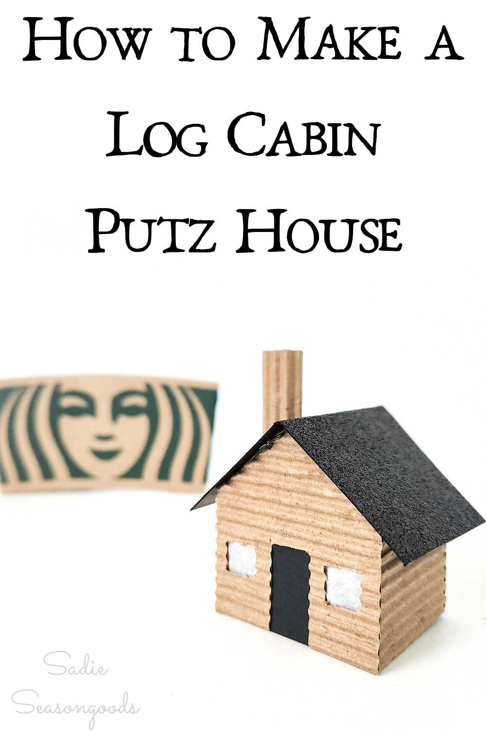cabin putz house from a cardboard coffee cup sleeve