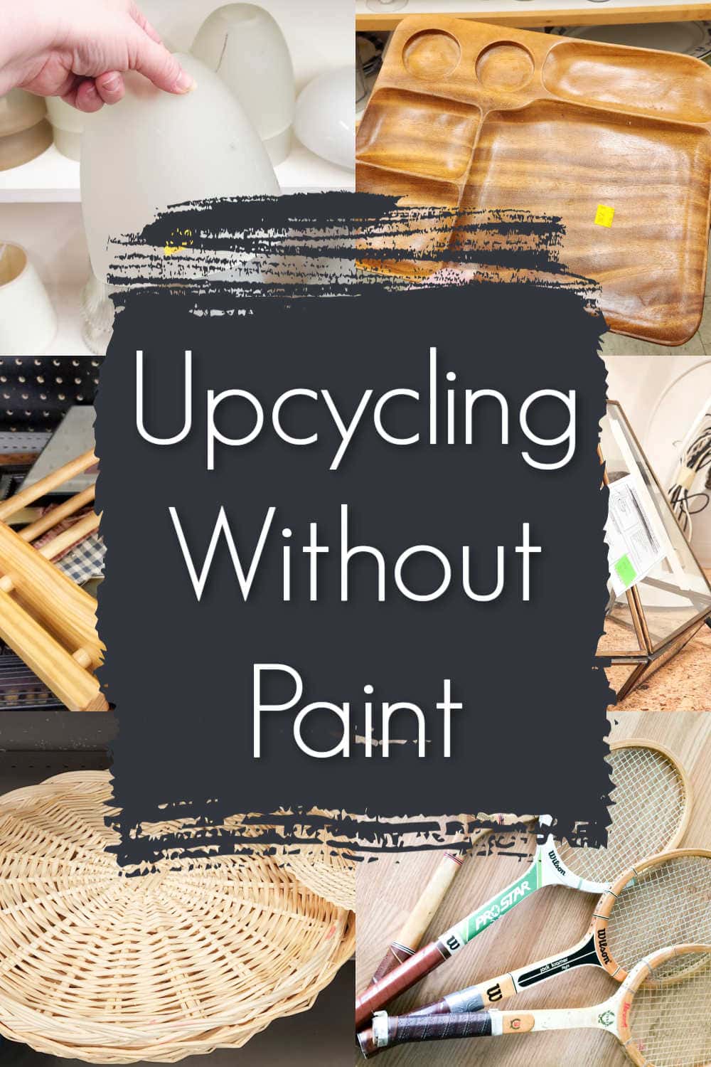 upcycling ideas that don't rely upon paint