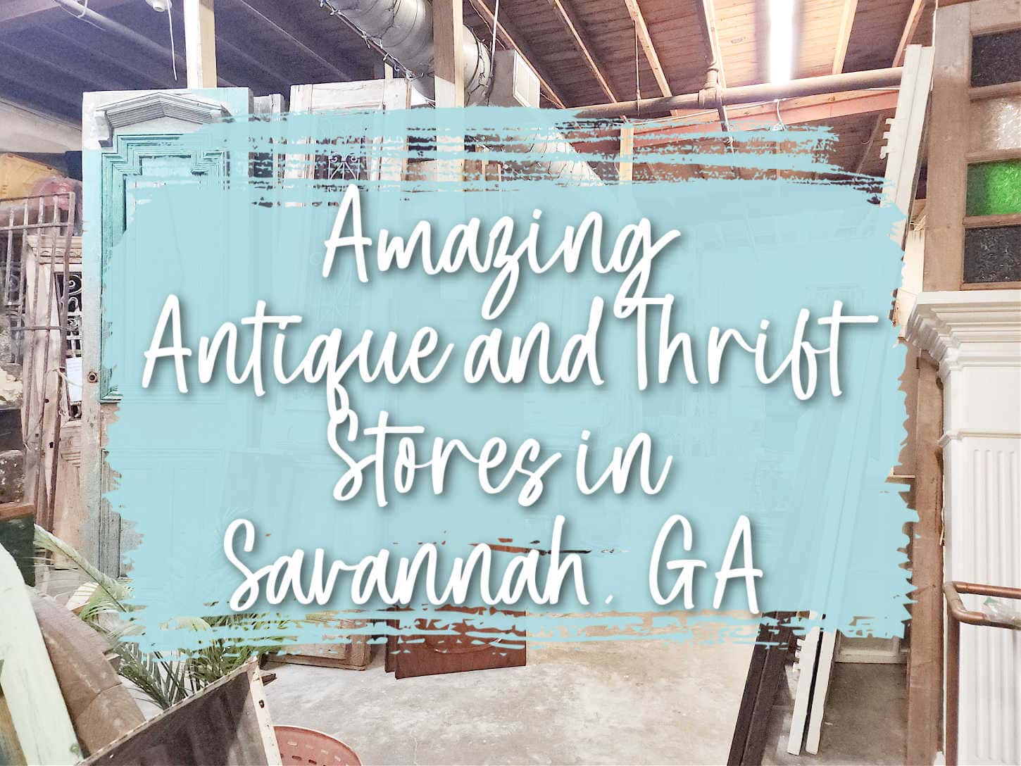 Antique and Thrift Stores in Savannah, GA