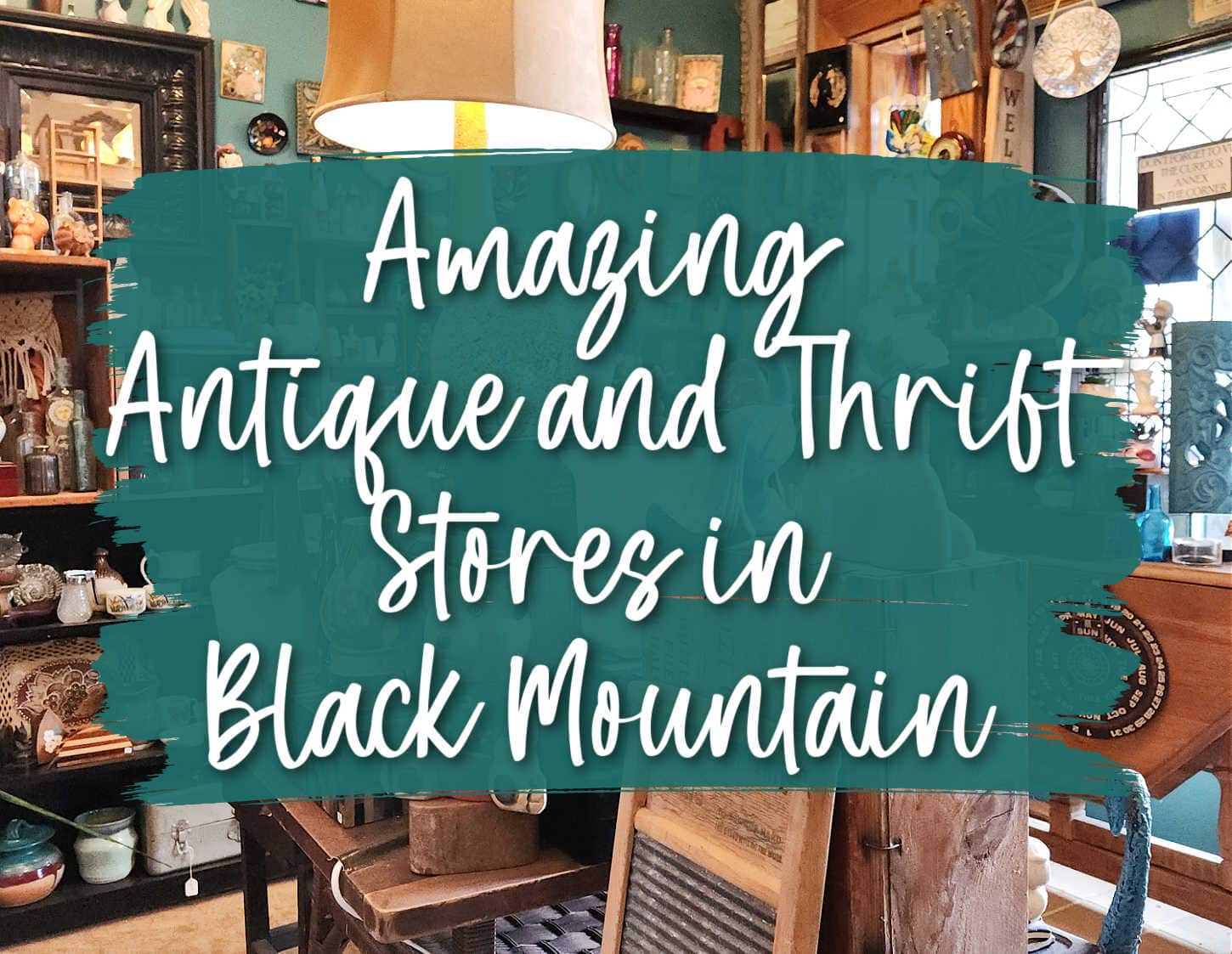 Antique and Thrift Stores in Black Mountain, NC