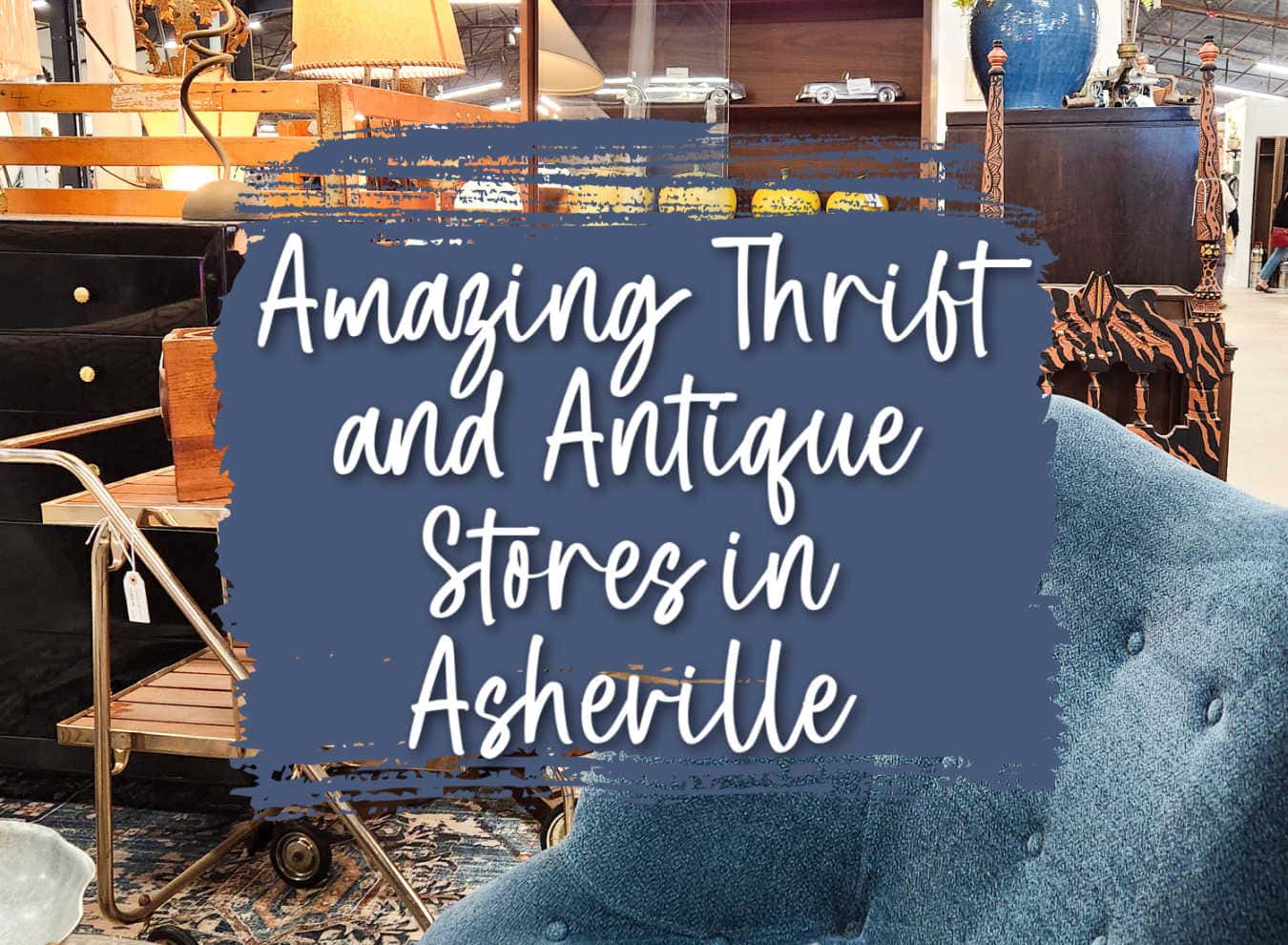 Antique and Thrift Stores in Asheville, NC